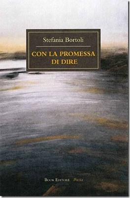 Stefania Bortoli_Con la promessa di dire